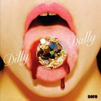 Dilly Dally - Sore