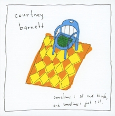 Courtney Barnett - Sometimes I Sit And Think, And Sometimes I Just Sit