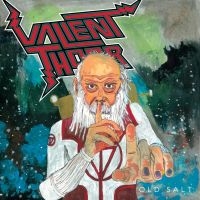 Valient Thorr - Old Salt