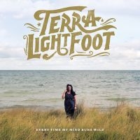 Lightfoot Terra - Every Time My Mind Runs Wild