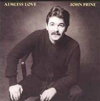 Prine John - Aimless Love