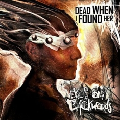 Dead When I Found Her - Eyes On Backwards