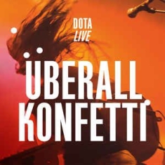 Dota - Überall Konfetti (Live)