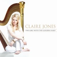 Jones Claire - Girl With The Golden Harp