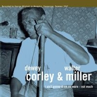 Dorley Dewey ^ Walter Miller - I AinT Gonna Drink No More - Not M