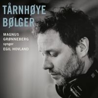 Grönneberg Magnus - Tårnhöye Bölger