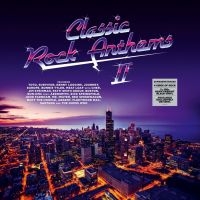 Various Artists - Classic Rock Anthems 2