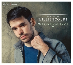 Tanguy De Williencourt - Wagner - Liszt