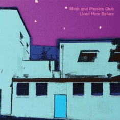 Math And Physics Club - Lived Here Before