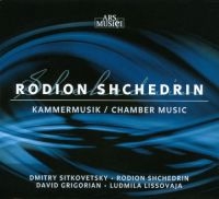 S?Lkovefsky/Shchedrin/Grigorian - Shchedrin: Kammermusik