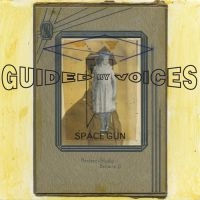 Guided By Voices - Space Gun