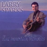 Sparks Larry - Blue Mountain Memories