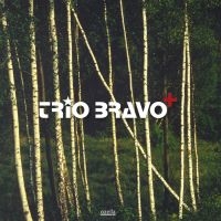 Trio Bravo+ - Trio Bravo+