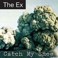 Ex - Catch My Shoe