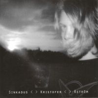 KRISTOFER ÅSTRÖM - SINKADUS