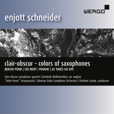 Schneider Enjott - Clair-Obscur – Colors Of Saxophones