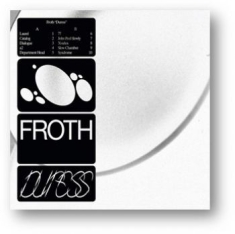 Froth - Duress