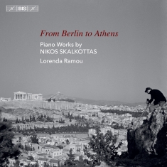 Skalkottas Nikos - From Berlin To Athens: Piano Music