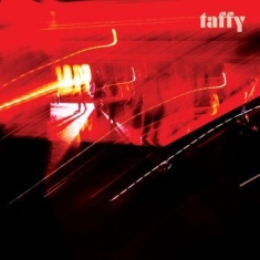 Taffy - Deep Dark Creep Love