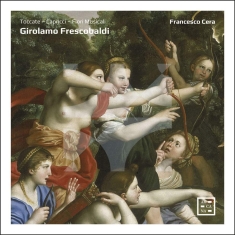 Frescobaldi Girolamo - Toccate Capricci Fiori Musicali (