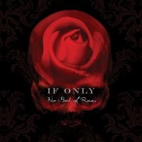 If Only - No Bed Of Roses (+ 5 Bonus)