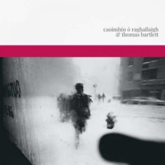 O Raghallaigh Caoimhin & Thomas Bar - Caoimhin O Raghallaigh & Thomas Bar