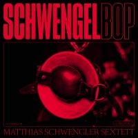 Schwengler Matthias (Sextett) - Schwengelbop