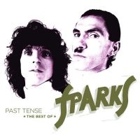 Sparks - Past Tense ? The Best Of Sparks