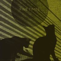 Fine Times - Fine Times