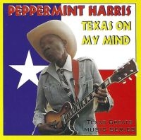 Peppermint Harris - Texas On My Mind