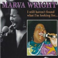 Wright Marva - I Still Haven't Found What I Am Loo