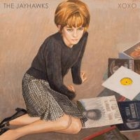 Jayhawks - Xoxo - Ltd.Ed.