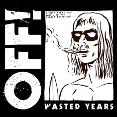 Off! - Wasted Years