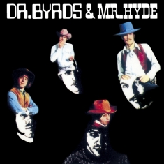 Byrds - Dr. Byrds & Mr. Hyde