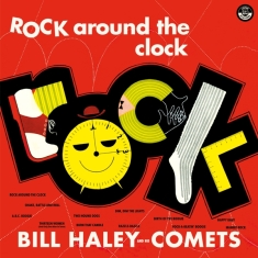 Bill -& His Comets- Haley - Rock Around The Clock