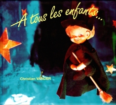 Vander Christian - A Tous Les Enfants