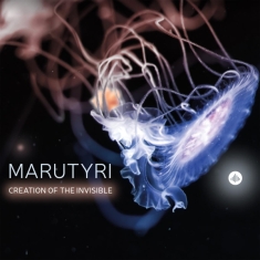 Marutyri - Creation Of The Invisible