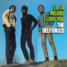 Delfonics - La La Means I Love You