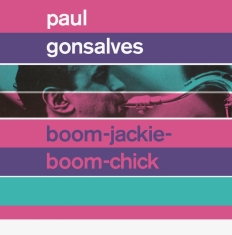 Paul Gonsalves - Boom-Jackie-Boom-Chick/ Gettin' Together