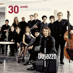 Bujazzo - 30 Jahre Bundesjazzorchester