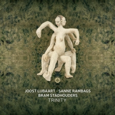 Lijbaart Joost/Sanne Rambags/Bram Stadho - Trinity