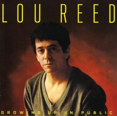 Lou Reed - Growing Up In Public