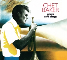 Chet Baker - Plays And Sings