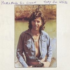 Tony Joe White - Home Made Ice Cream