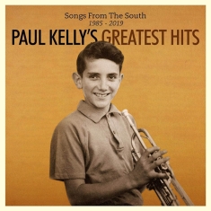 Paul Kelly - Songs From The South