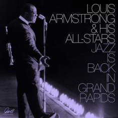 Louis & His All Sta Armstrong - Jazz Is Back In Grand Rapids