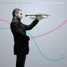 Ibrahim Maalouf - Diachronism