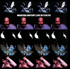 Weather Report - Live In Tokyo