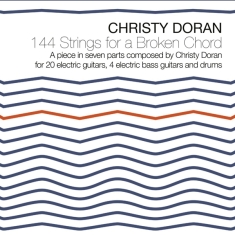 Christy Doran - 144 Strings For A Broken Chord