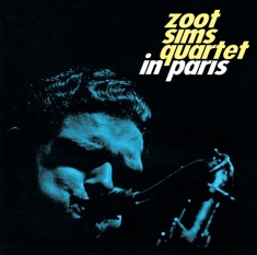 Zoot Sims Quartet - Quartet In Paris